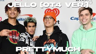 PRETTYMUCH  Jello OT4 Ver [upl. by Ygiaf]