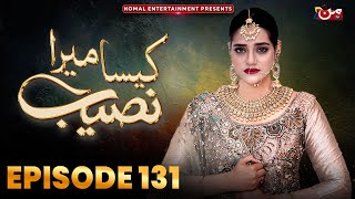 Kaisa Mera Naseeb  Episode 131  Namrah Shahid  Waqas Sattar  MUN TV Pakistan [upl. by Gleason]