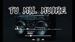 TU MIL MUJHE  NEW RAP SONG  HARD DEX SONG  music [upl. by Dewey446]