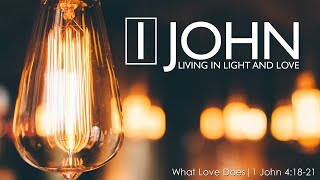 What Love Dose  1 John 41821 [upl. by Saqaw]