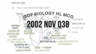 IB Biology HL 2002 Nov Paper 1 Q38 [upl. by Herbert]