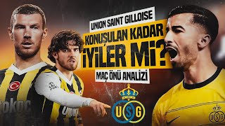 Union Saint Gilloise  Fenerbahçe Maçının Ön Analizi [upl. by Yelreveb]