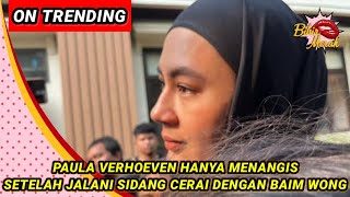 🔴 MOMEN PAULA VERHOEVEN MENANGIS SETELAH JALANI SIDANG CERAI DENGAN BAIM WONG [upl. by Atila]