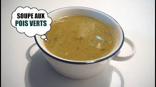 SOUPE AUX POIS VERTS CRÉMEUSE ET RÉCONFORTANTE [upl. by Lore]