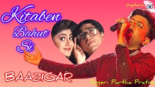 Kitaben Bahut Si Baazigar Movie song Shahrukh KhanampShilpa Shetty 90sHits Song CoverPartha Pratim [upl. by Atnod420]