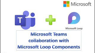 Microsoft Loop  Microsoft Teams collaboration with LOOP Components [upl. by Sung]