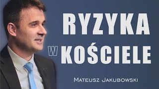 Ryzyka w Kościele  Mateusz Jakubowski [upl. by Elawalo]