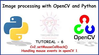 OpenCV Python Tutorial 6  Handling mouse events using cv2setMouseCallback [upl. by Htebzile]