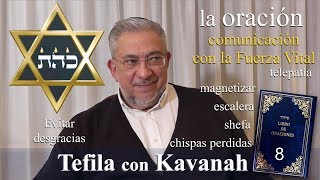 Kabbalah la Tefila con Kavanah  clase 8 Preliminares [upl. by Fedak269]