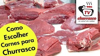 Como Escolher Carnes para Churrasco  Tv Churrasco [upl. by Yttak]