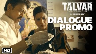 Talvar  Dialogue Promo 5  Irrfan Khan Konkona Sen Sharma Neeraj Kabi Sohum Shah Atul Kumar [upl. by Anwadal]