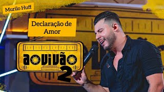 Murilo Huff  Declaração de Amor ❣️ murilohuff [upl. by Nudd]