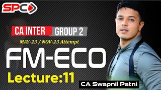 CA INTER GROUP 2  FMECO  LECTURE 11  FOR MAY 23 NOV 23  BY CA SWAPNIL PATNI [upl. by Odlabu]