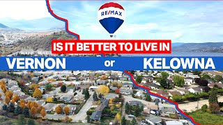 Is it Better to Live in Vernon or Kelowna [upl. by Oeniri]