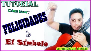 FELICIDADES El Símbolo ACORDES y REQUINTO  Cómo tocar FELICIDADES en Guitarra  Tutorial [upl. by Odele]