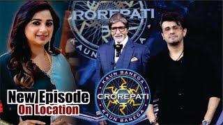 Kaun Banega Crorepati 16  New Episode  On Location  Sonu Nigam  Shreya Ghoshal  Amitabh  KBC [upl. by Lrat78]