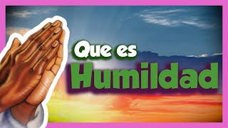 ¿Qué es la humildad  Como ser humilde con las personas 😱 [upl. by Zsuedat]