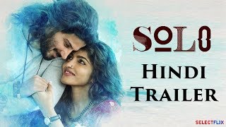 Solo Hindi Dubbed Official Trailer  Dulquer Salmaan  Dhanshika  Neha Sharma [upl. by Maxentia469]