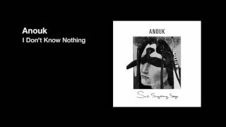 Anouk  I Dont Know Nothing [upl. by Levitus213]