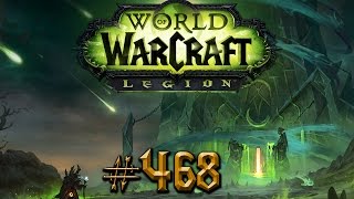 Lets Play  WORLD OF WARCRAFT  Part 468 DeutschGerman Auf nach Suramar [upl. by Hamrah]