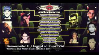 Groovemaster K Legend Of House  Warehouse Club Allstars Album 1994 [upl. by Jennings]