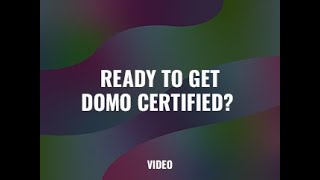 Learn About Domo Certification amp How to Help Your Team Be SelfSufficient in Domo [upl. by Pablo826]