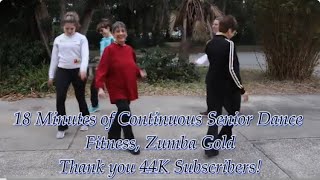 18 Minutes Of Continuous Senior Dance Fitness  Zumba Gold  Thank You 44K Subscribers [upl. by Rachael228]