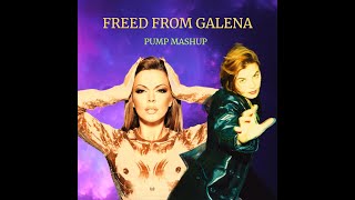 FREED FROM GALENA  GALENA X GALA PUMP MASHUP [upl. by Nosro]