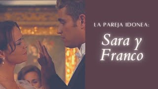 Sara y Franco La Pareja Idonea de Pasion de Gavilanes [upl. by Ydnis]