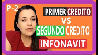 Primer Credito Vs Segundo credito INFONAVIT 2022  2 [upl. by Adniles]