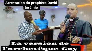 LARCHEVÊQUE VINCENT GUY KODJA DONNE SA VERSION SUR LATTESTATION DU PROPHÈTE DAVID JÉRÉMIE [upl. by Eillat]