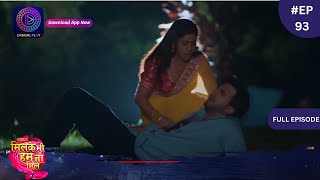 Mil Ke Bhi Hum Na Mile  Full Episode 93  5 June 2024  Dangal TV [upl. by Kazimir554]