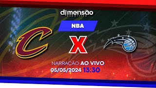 NBA 202324 Cleveland Cavaliers X Orlando Magic NARRAÇÃO AO VIVO  Dimensão Esportiva [upl. by Suillenroc]