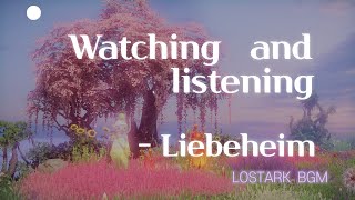 目で聞く Liebeheim ロストアーク BGMLOSTARK BGM [upl. by Anayhd992]