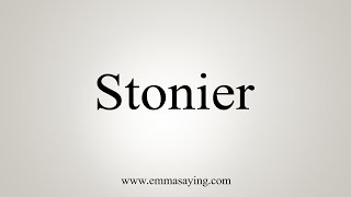 How To Say Stonier [upl. by Alrep]