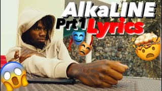 Alkaline  Lyrics Prt1 🖖🏽🤯🧠🔥 [upl. by Henrieta798]