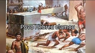 Povo Hebreu clamou [upl. by Inaniel]