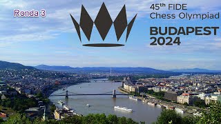 Olimpiada de Ajedrez Budapest 2024 Ronda 3 [upl. by Anawek]