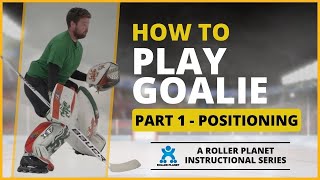 Inline Hockey Goalie Training  Part 1  Positioning [upl. by Ikik]