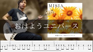 MISIA  おはようユニバース Bass Cover 弾いてみた TAB ベース [upl. by Ashien]