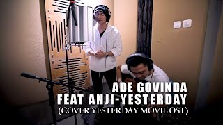 Ade Govinda feat Anji  Yesterday by The Beatles Yesterday Movie Cover [upl. by Iran]