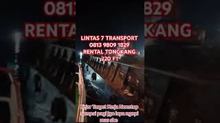 Lintas 7 Transport  Rental Tongkang 220 Ft  0813 9809 1829 [upl. by Elly]