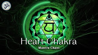 Heart Chakra Healing Chant Mantra YAM Harmonize Relationships Attract Love Love Meditation [upl. by Dunseath]