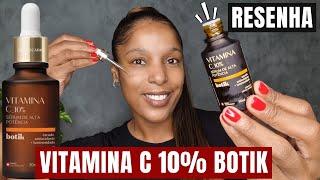 RESENHA VITAMINA C PARA O ROSTO BOTIK SÉRUM DE ALTA POTENCIA VITAMINA C 10 O BOTICÁRIO  SKINCARE [upl. by Oglesby722]