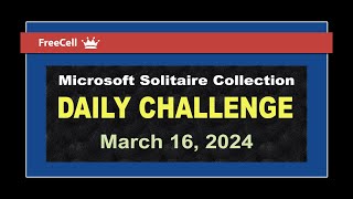 Microsoft Solitaire Collection  Daily Challenge March 16 2024  FreeCell [upl. by Yorick511]