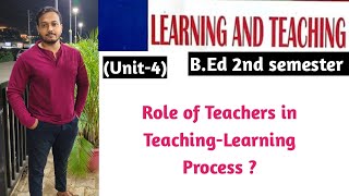 Role of Teachers in TeachingLearning Process  Learning and Teaching 2nd semester 🎯 [upl. by Cramer33]