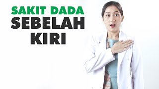 Sakit Dada Sebelah Kiri  Begini Penyebab Dan Cara Mengatasinya [upl. by Asel]