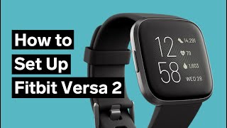 Fitbit Versa 2 Setup StepbyStep [upl. by Ennovyhs]