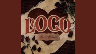 Loco [upl. by Nanaj]