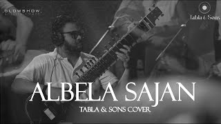 Albela Sajan  Tabla and Sons Cover [upl. by Ferri]